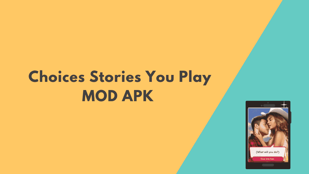 Choices Stories You Play MOD APK